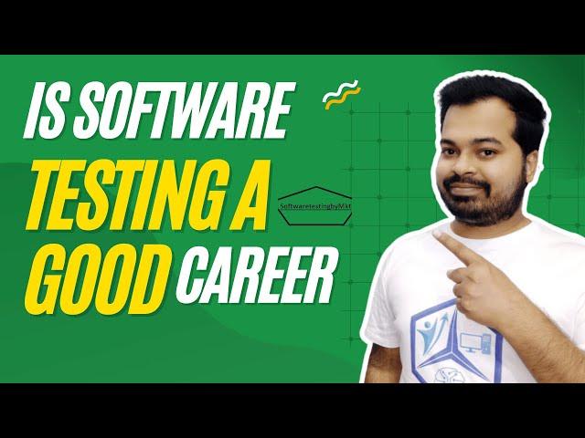 Is Software Testing a Good Career? | Lets Discuss Facts | AI Impact on Software Testing