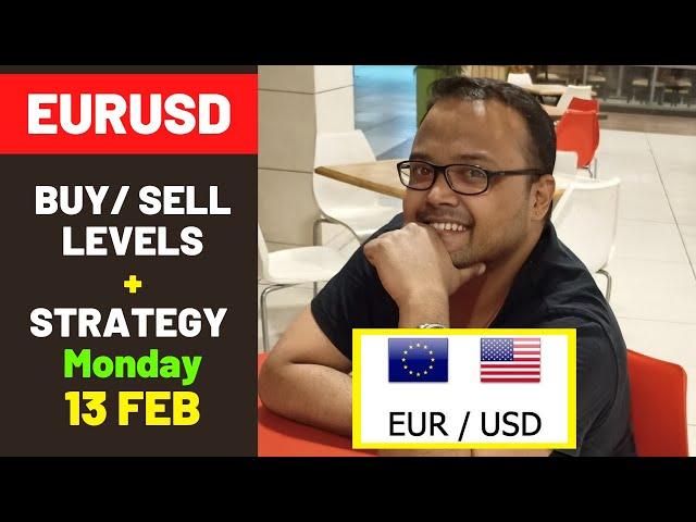 EURUSD Strategy MONDAY 13 FEB | EURUSD Analysis MONDAY 13 FEB | EURUSD Forecast MONDAY 13 FEB