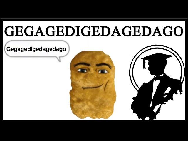 What Does Gegagedigedagedago Mean?