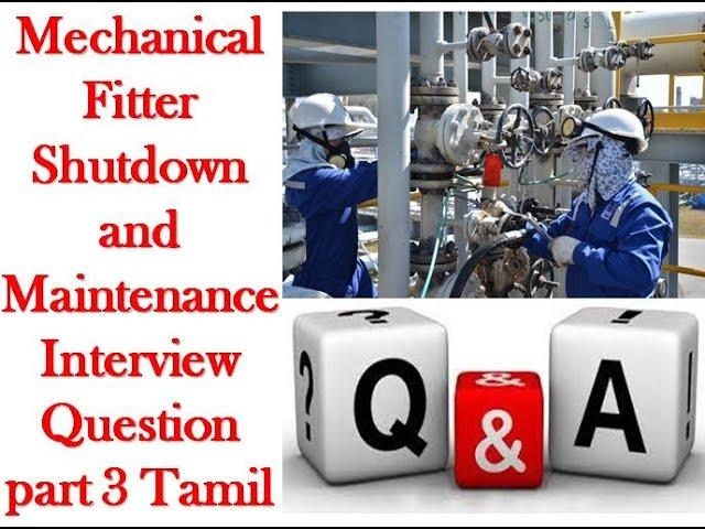 Mechanical Fitter / Interview Questions and answers / Shutdown / Maintenance / Fitter / Oil and gas