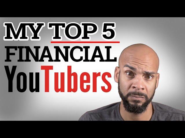 These 5 Financial YouTubers are the BEST!