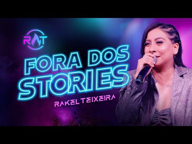 Rakel Teixeira - Fora Dos Stories - DVD RT Ao Vivo