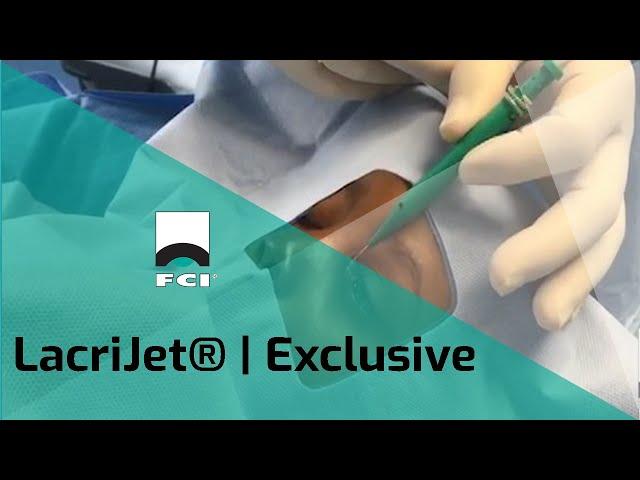 LacriJet®|Preloaded & Self-Retaining Monocanalicular Nasolacrimal Intubation|Exclusive|FCI Lacrimal