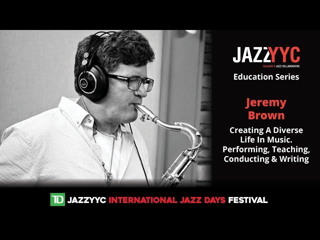 Dr. Jeremy Brown - Creating A Diverse Life In Music. Performing, Teaching, Conducting And Writing