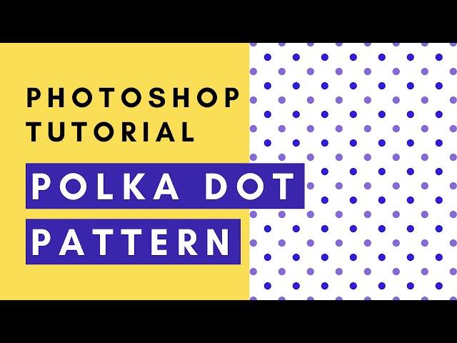 Polka Dot Pattern - Photoshop Tutorial