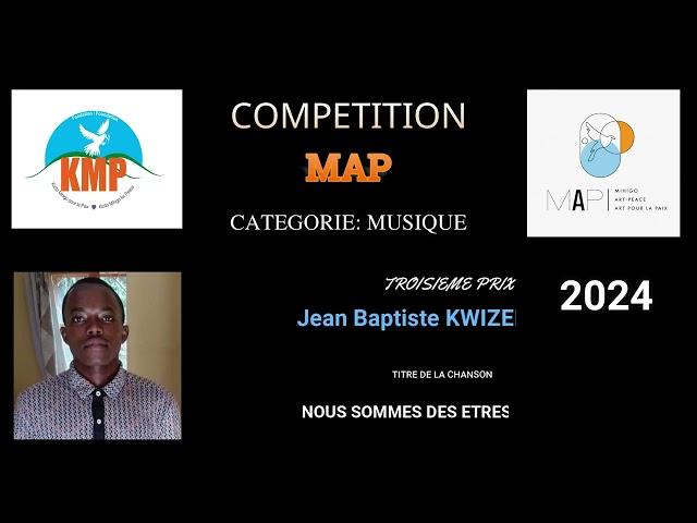 Nous sommes les êtres humains by  JB KWIZERIMA, 3ème lauréat du Prix MAP- 2024 catégorie Musique