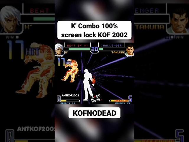 K' Combo 100% screen lock KOF 2002 #retrogaming #kofnodead #kof #comboskof #kof2002 #shorts #reels