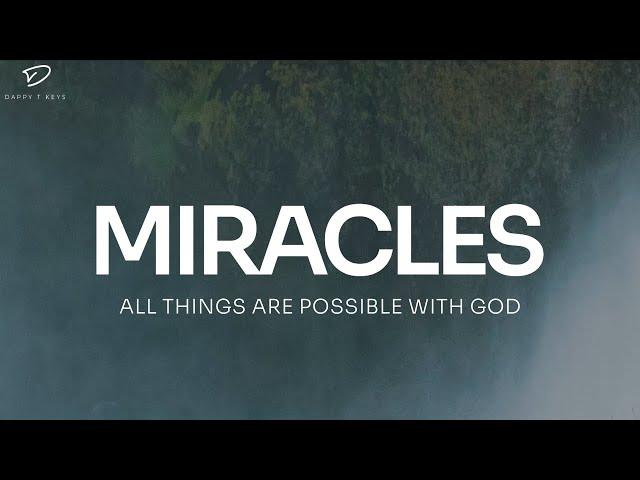 MIRACLES: All Things are possible With God | 3 Hour Prayer & Meditation Music