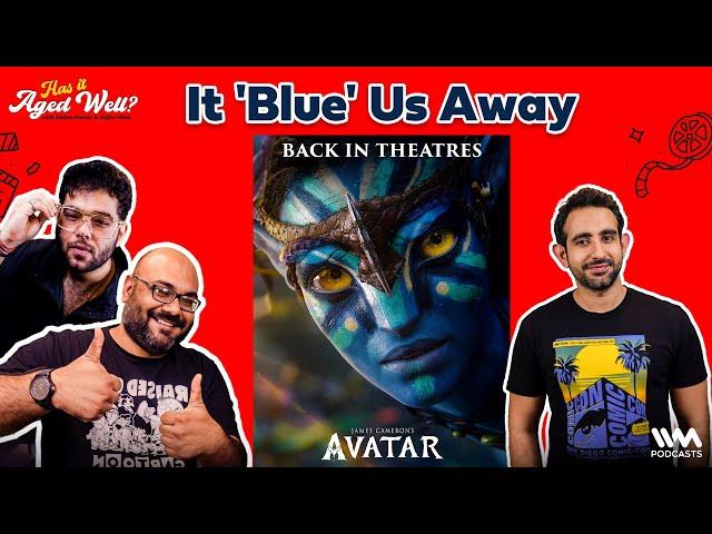 Avatar | Has It Aged Well? Ep. 12 |  Ft. Suchin Mehrotra