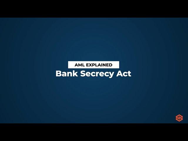 Bank Secrecy Act (BSA) l AML Explained #8