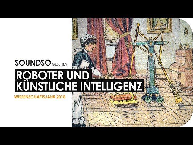 Künstliche Intelligenz und Roboter | Die Zukunft oder unser Untergang? #Wissenschaftsjahr