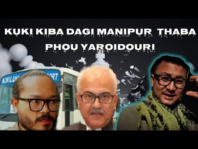 Kuki thibaikon kiba dagi Ajay Kumar Bhalla manipur thaba phou yahandribara@mamihob