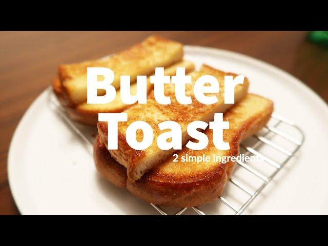 EASY Butter Toast Recipe! Only 2 Ingredients + Bread | Simple and Delicious