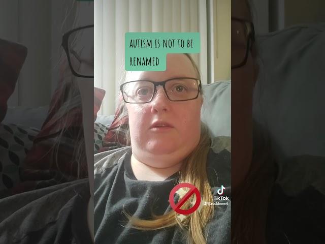 autism doesn't go by any other name
