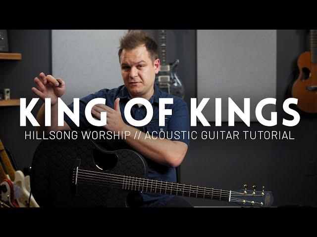 King of Kings - Hillsong Worship - Tutorial (acoustic guitar)