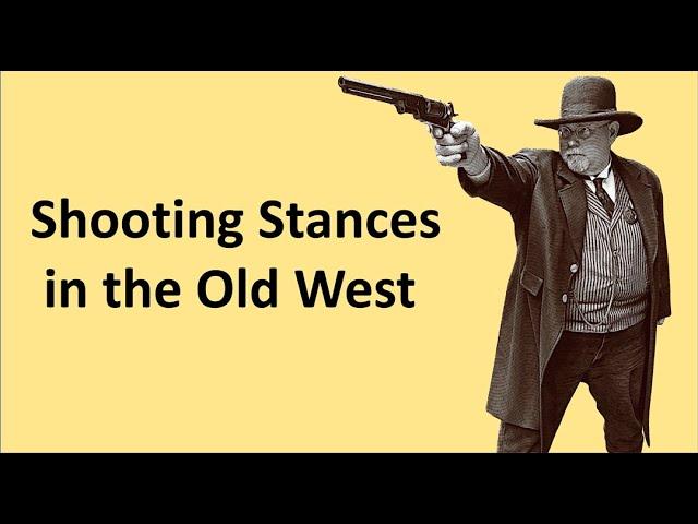 Shooting Stances in the Old West