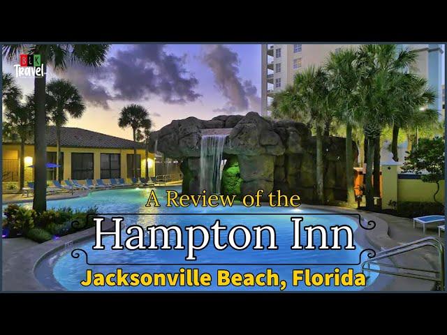 BlkTravel Reviews: Hampton Inn by Hilton, Jacksonville, Florida