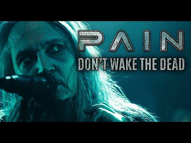 PAIN - Don't Wake The Dead (OFFICIAL MUSIC VIDEO)