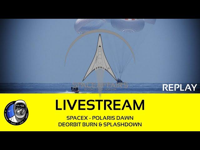 SpaceX - Polaris Dawn - Deorbit Burn & Splashdown - September 15, 2024