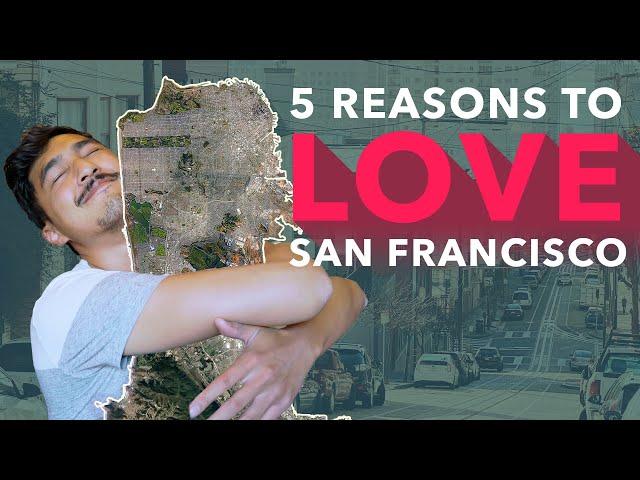 5 Things That Make San Francisco GREAT