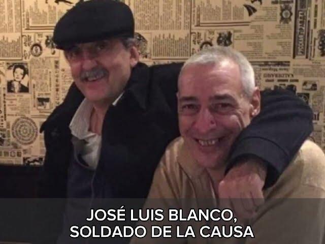 José Luis Blanco - Soldado de la causa