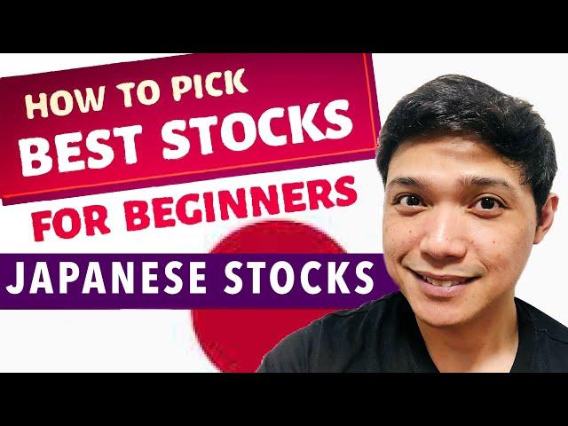 PAANO PUMILI NG JAPANESE STOCKS? HOW TO CHOOSE JAPANESE STOCKS? BEGINNERS GUIDE TO NAITO SECURITIES