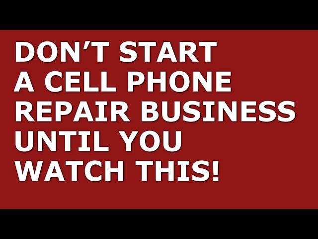 How to Start a Cell Phone Repair Business | Free Cell Phone Repair Business Plan Template Included