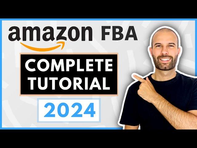 How To Sell On Amazon FBA in 2024 for beginners | Complete Step By Step Tutorial!