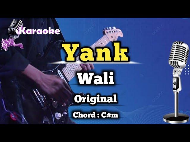 Yank - Wali (Karaoke Version) Original