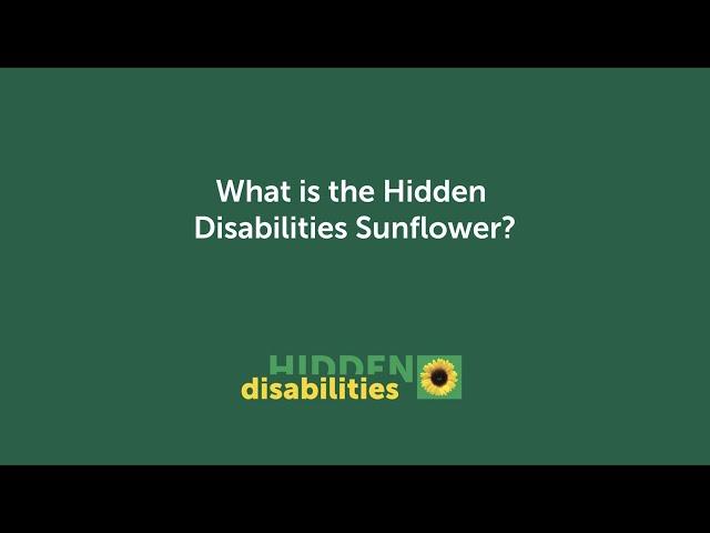 What is the Hidden Disabilities Sunflower?