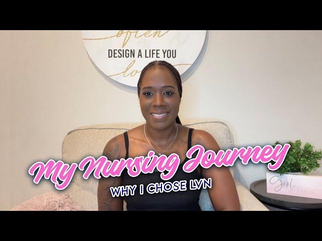 Why I Chose LVN | My Nursing Journey