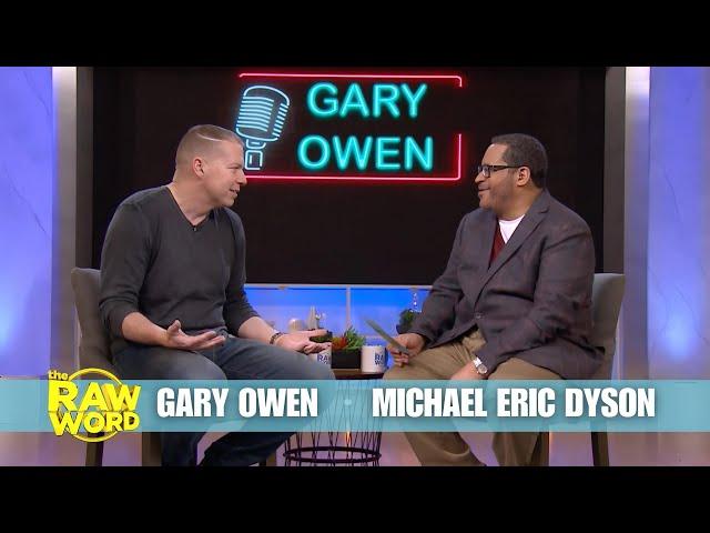 Comedian GARY OWEN with MICHAEL ERIC DYSON - Clip