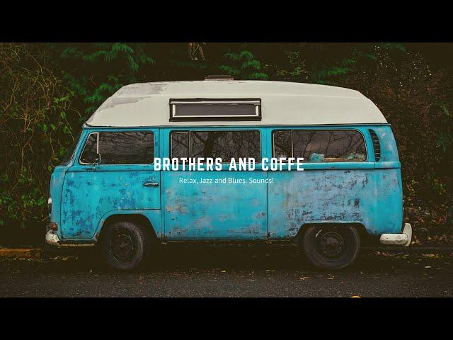 CHANCES - RELAX, JAZZ & BLUES - BROTHERS AND COFFEE