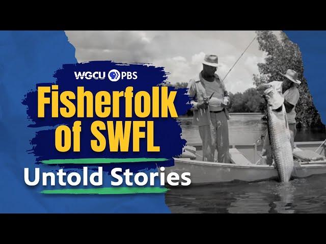 Fisherfolk of Southwest Florida | Untold Stories | Florida History Fishing Documentary