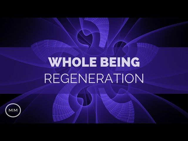 Whole Being Regeneration - Full Body Healing - 7.83 Hz & 3.5 Hz - Binaural Beats - Meditation Music