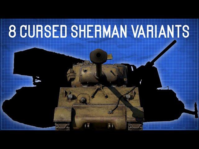 8 Cursed M4 Sherman Variants