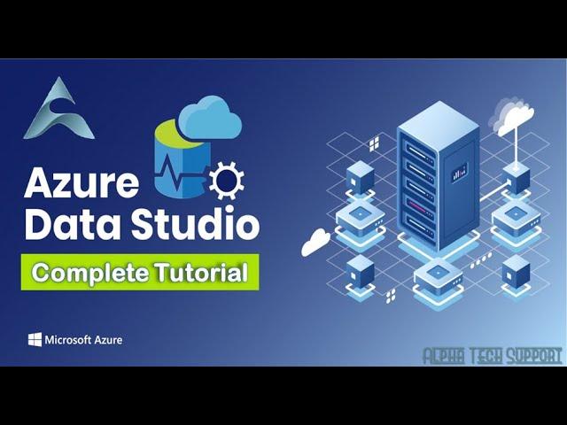 Learn Azure Data Studio Essential | Azure Data Studio Essential Training | #AlphaTutorials-Cloud