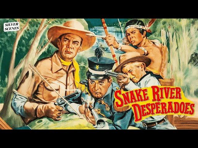 Snake River Desperadoes | Full Movie | Silver Scenes