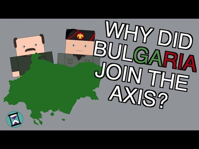 Why did Bulgaria join the axis? (Short Animated Documentary)