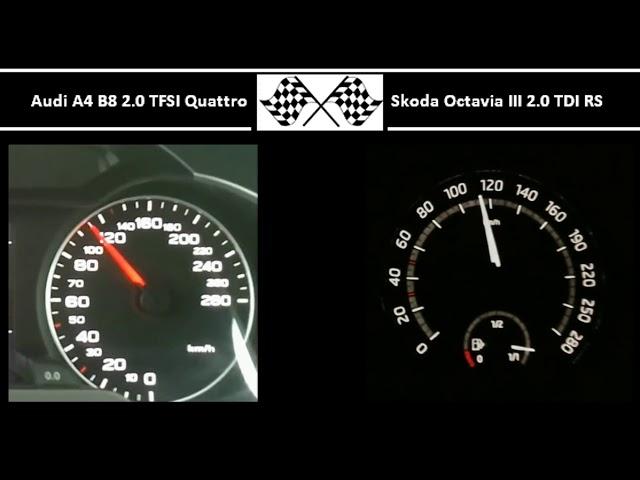 Audi A4 B8 2.0 TFSI Quattro VS. Skoda Octavia III 2.0 TDI RS - Acceleration 0-100km/h