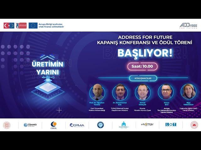 Address for Future Kapanış Konferansı ve Yeşil Gelecek Konulu Katmanlı Üretim Yarışması Ödül Töreni