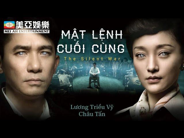 [Phim cuối tuần] Mật Lệnh Cuối Cùng (The Silent War)聽風者 Lương Triều Vĩ | Châu Tấn | Phạm Hiểu Huyên