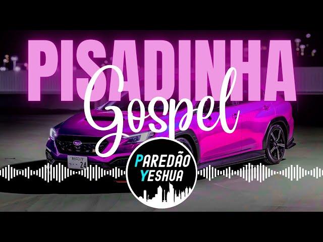 SELEÇÃO - PISADINHA GOSPEL | O MELHOR DO PISEIRO GOSPEL | SÓ AS MAIS TOPS