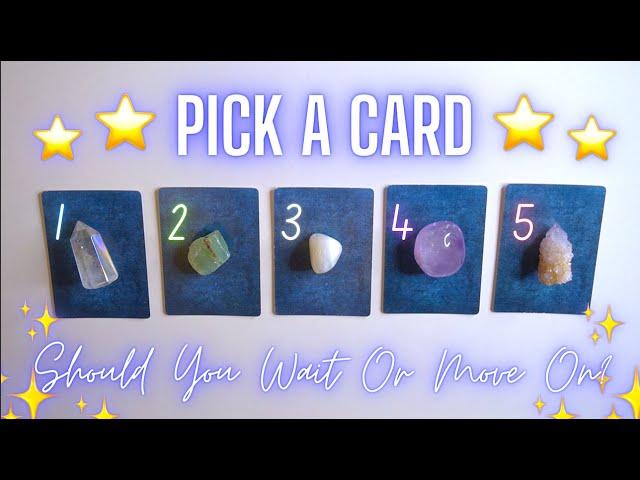 Should You Wait Or Move On? ⌚️‍️Pick-a-Card Tarot Reading 