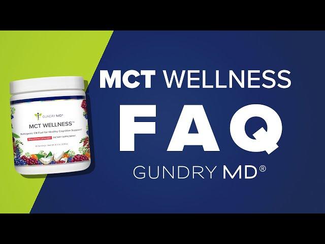 MCT Wellness | FAQ | Gundry MD