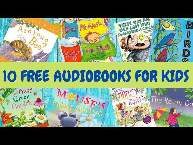 10 Free Audiobooks For Kids! | 30 Minutes of Reading For Kids!