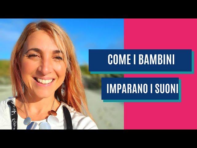 Come i bambini imparano a fare i suoni