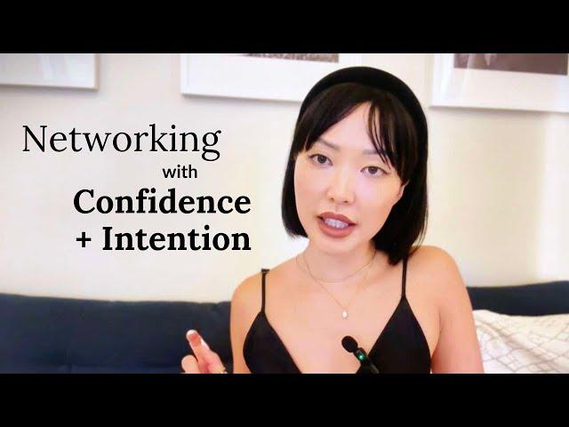 How to NETWORK with INTENTION + CONFIDENCE