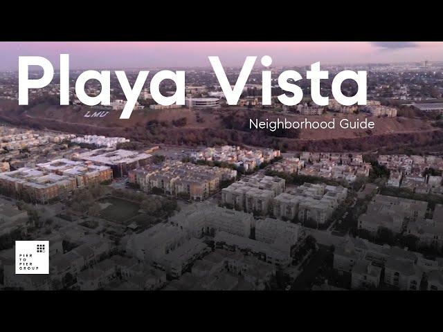 Playa Vista - Neighborhood Guide