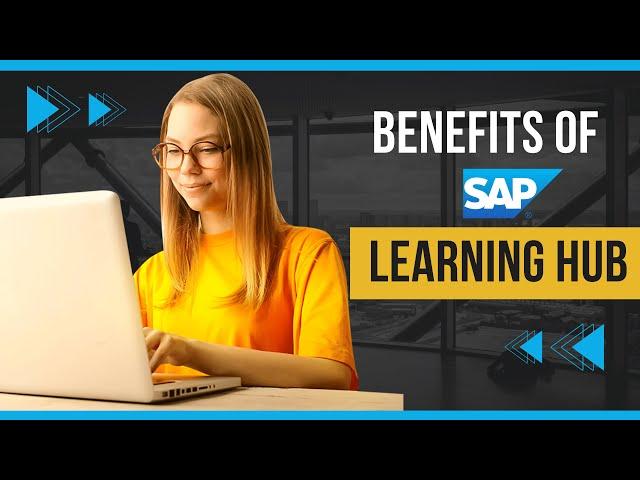 Benefits of SAP Learning Hub